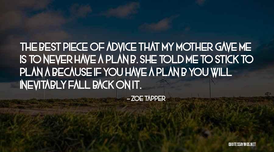 Mother Told Me Quotes By Zoe Tapper