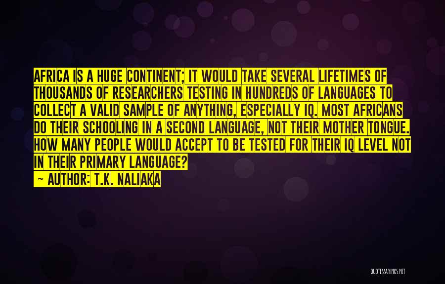 Mother Tongue Education Quotes By T.K. Naliaka