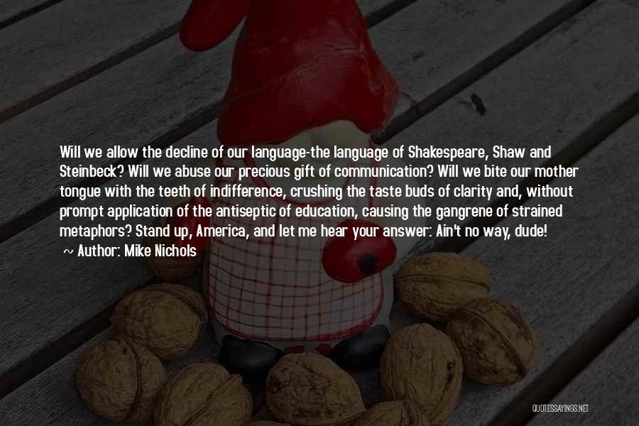 Mother Tongue In Education Quotes By Mike Nichols