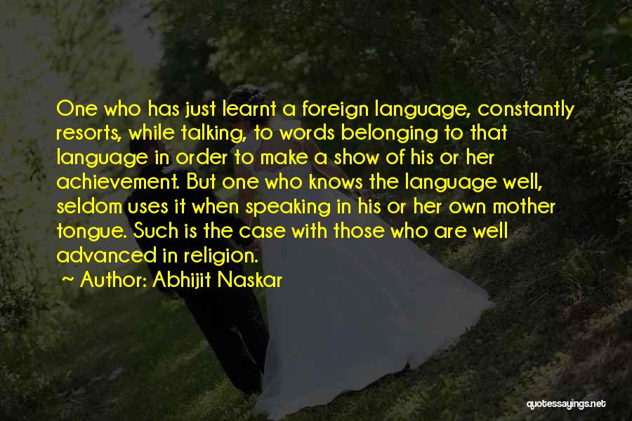 Mother Tongue Language Quotes By Abhijit Naskar