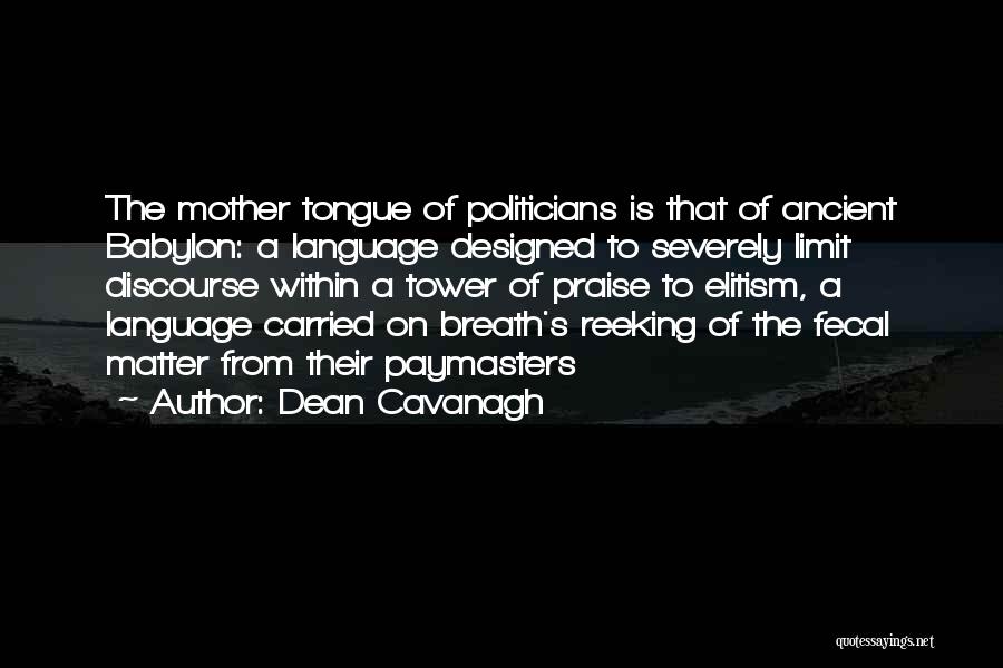 Mother Tongue Language Quotes By Dean Cavanagh