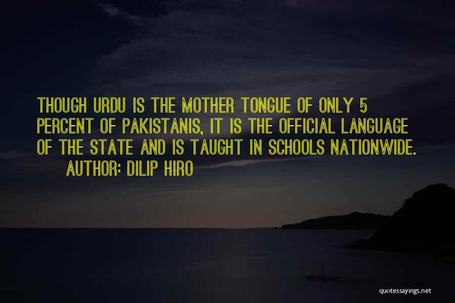 Mother Tongue Language Quotes By Dilip Hiro