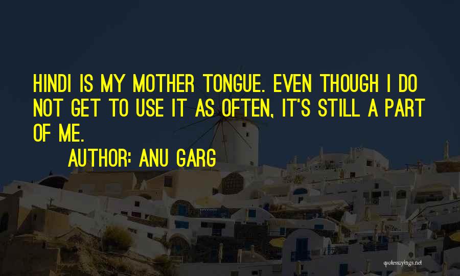 Mother Tongue Quotes By Anu Garg