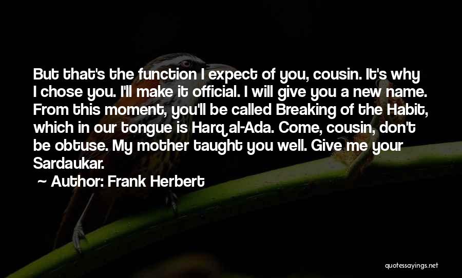 Mother Tongue Quotes By Frank Herbert