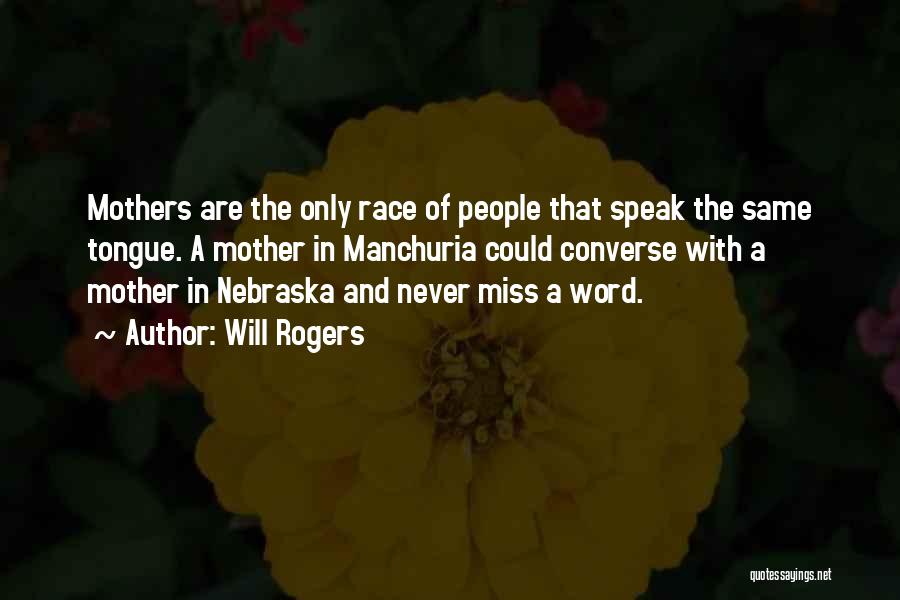 Mother Tongue Quotes By Will Rogers