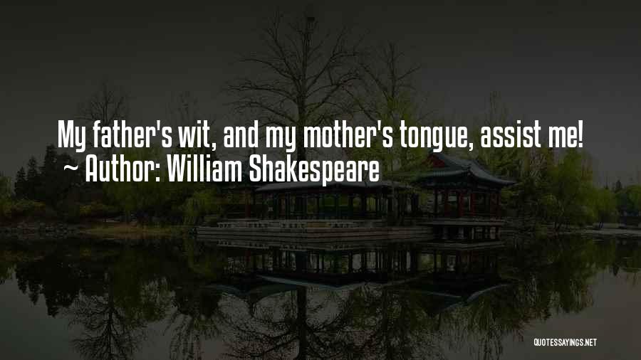 Mother Tongue Quotes By William Shakespeare