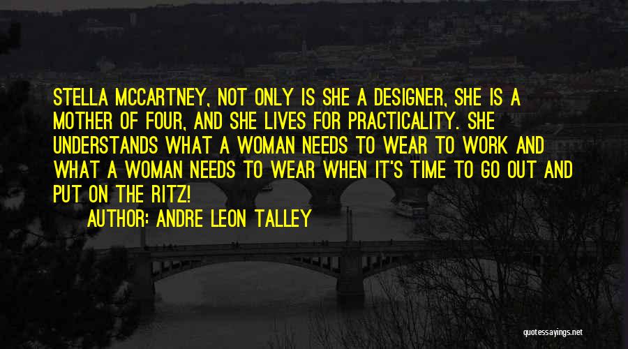 Mother Understands Quotes By Andre Leon Talley