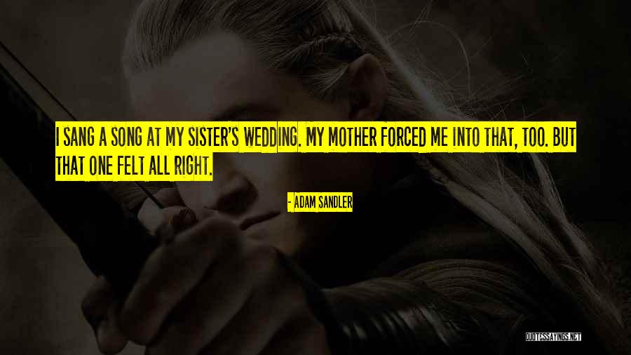 Mother Wedding Quotes By Adam Sandler Mother Wedding Quotes By Adam Sandler