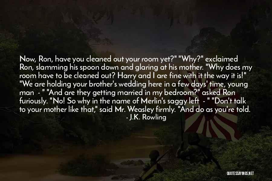 Mother Wedding Quotes By J.K. Rowling