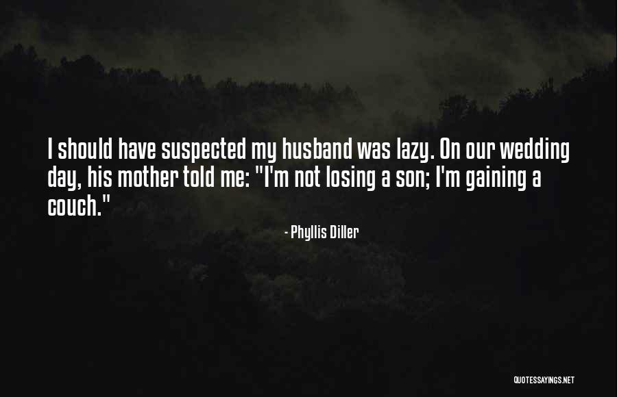 Mother Wedding Quotes By Phyllis Diller Mother Wedding Quotes By Phyllis Diller