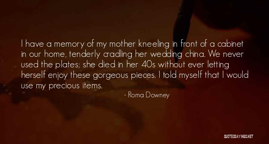 Mother Wedding Quotes By Roma Downey