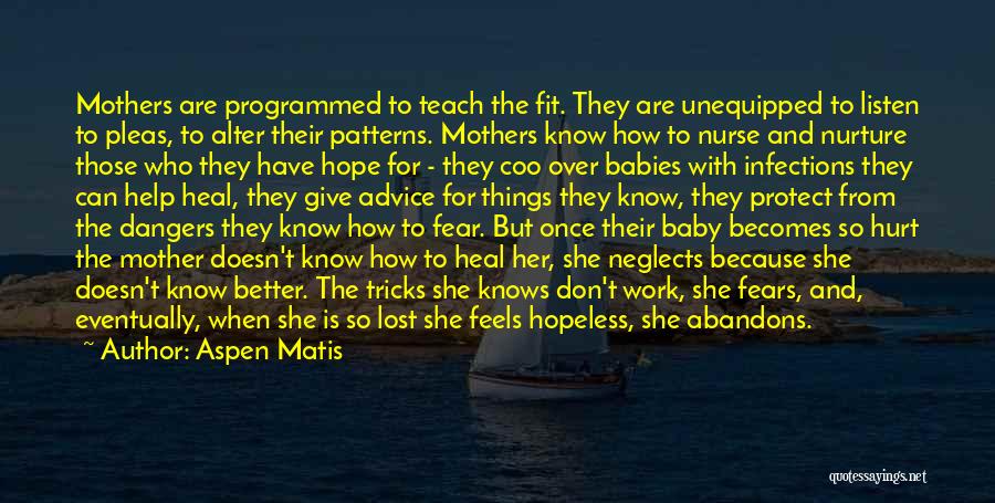 Mother Who Lost Her Baby Quotes By Aspen Matis