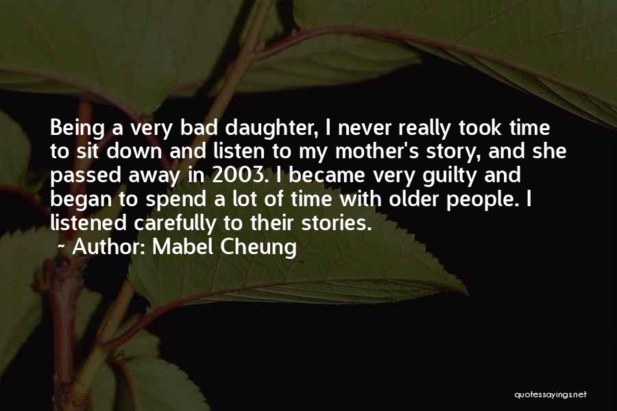Mother Who Passed Away Quotes By Mabel Cheung