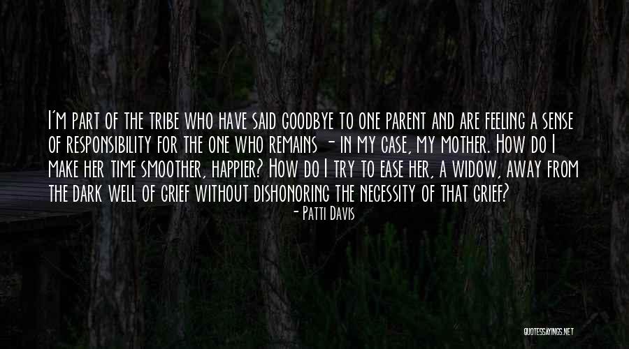 Mother Who Try Quotes By Patti Davis Mother Who Try Quotes By Patti Davis