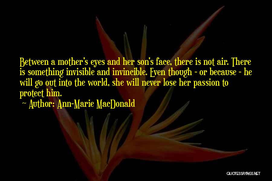 Mother Will Protect Quotes By Ann-Marie MacDonald
