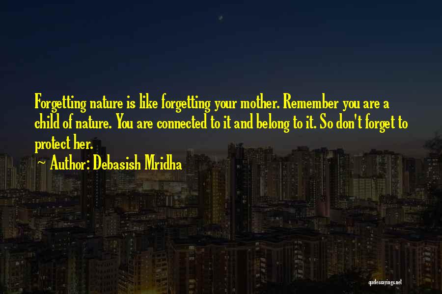 Mother Will Protect Quotes By Debasish Mridha