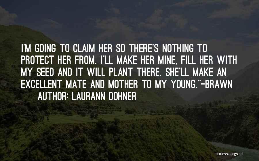 Mother Will Protect Quotes By Laurann Dohner