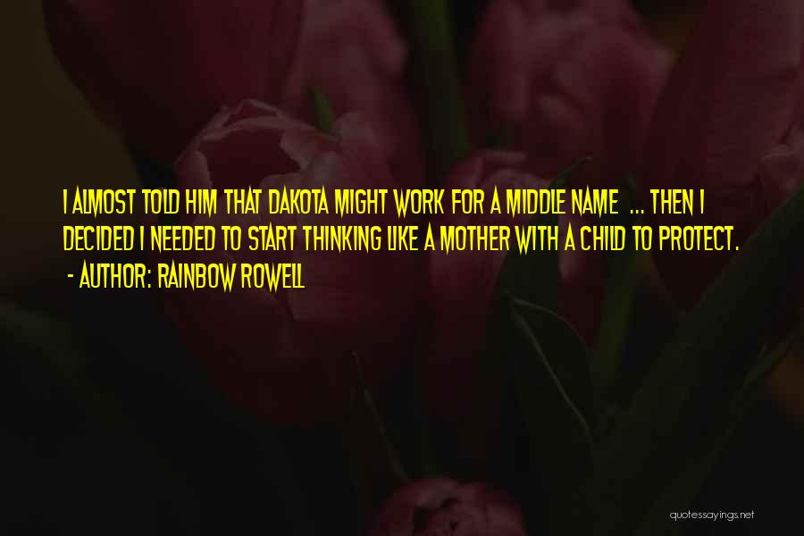 Mother Will Protect Quotes By Rainbow Rowell