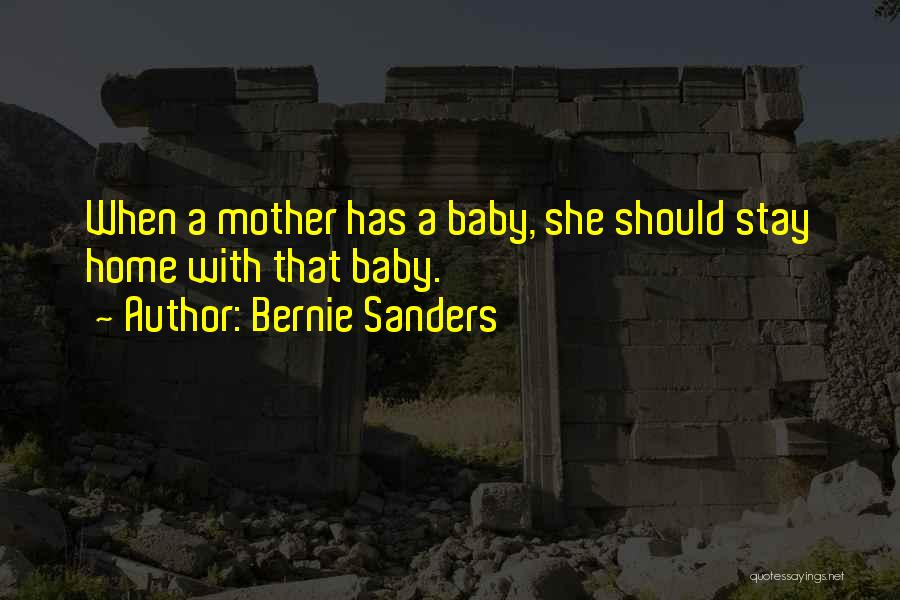 Mother With Baby Quotes By Bernie Sanders