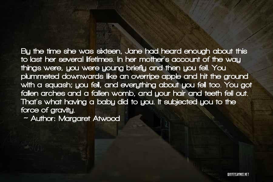 Mother With Baby Quotes By Margaret Atwood