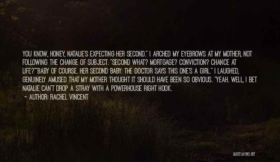 Mother With Baby Quotes By Rachel Vincent