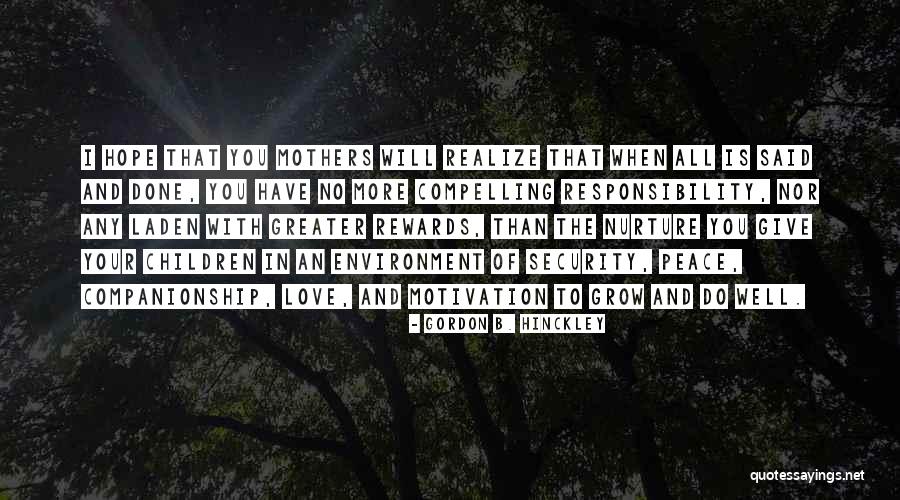 Mother With Children Quotes By Gordon B. Hinckley Mother With Children Quotes By Gordon B. Hinckley