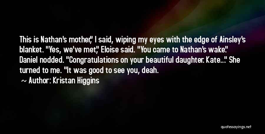 Mother With Daughter Quotes By Kristan Higgins