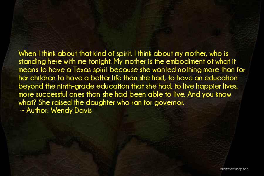 Mother With Daughter Quotes By Wendy Davis