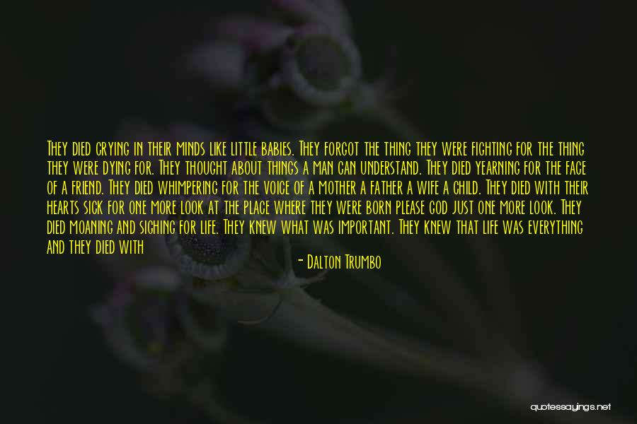 Mother With Sick Child Quotes By Dalton Trumbo Mother With Sick Child Quotes By Dalton Trumbo