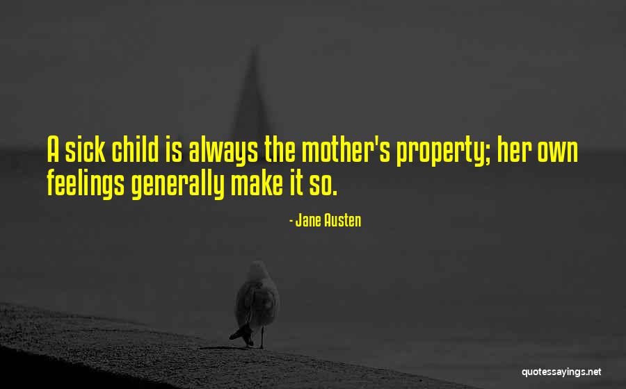 Mother With Sick Child Quotes By Jane Austen