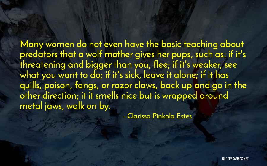Mother Wolf Quotes By Clarissa Pinkola Estes Mother Wolf Quotes By Clarissa Pinkola Estes