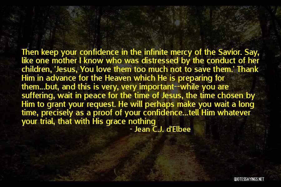 Mother You Are In Heaven Quotes By Jean C.J. D'Elbee Mother You Are In Heaven Quotes By Jean C.J. D'Elbee