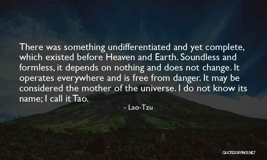 Mother You Are In Heaven Quotes By Lao-Tzu Mother You Are In Heaven Quotes By Lao-Tzu