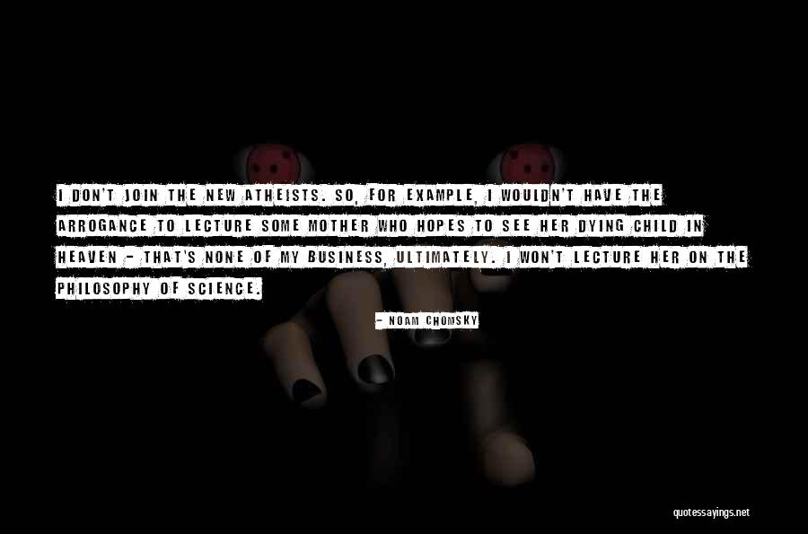 Mother You Are In Heaven Quotes By Noam Chomsky Mother You Are In Heaven Quotes By Noam Chomsky