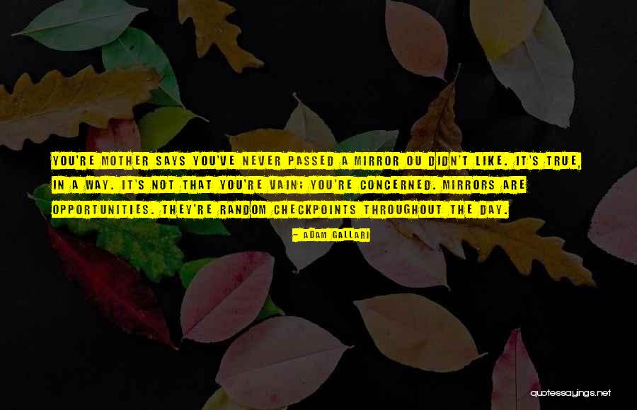 Mother You Passed Quotes By Adam Gallari Mother You Passed Quotes By Adam Gallari