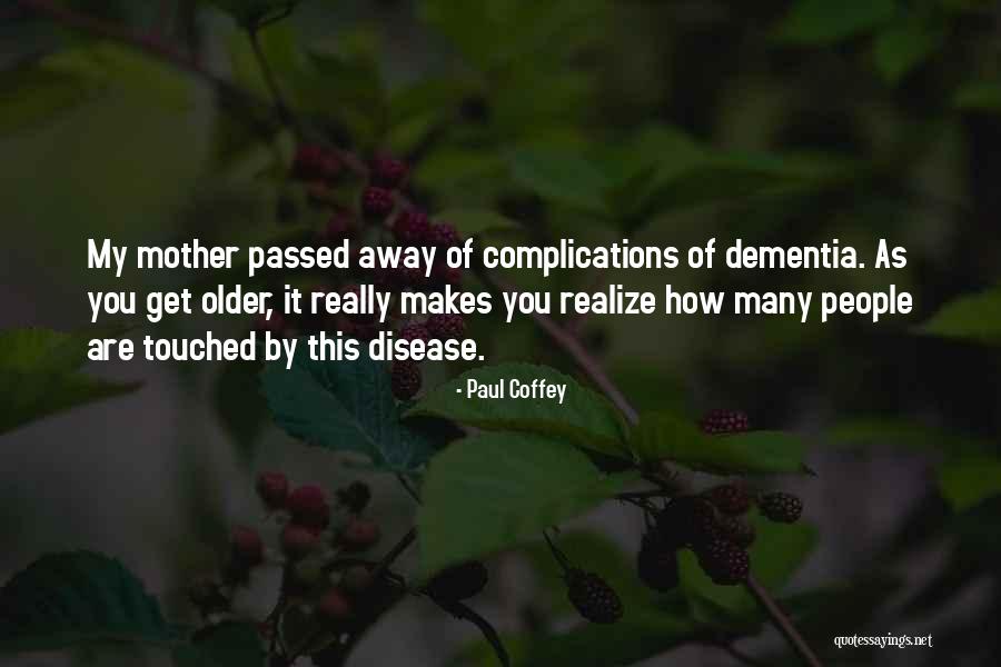 Mother You Passed Quotes By Paul Coffey Mother You Passed Quotes By Paul Coffey