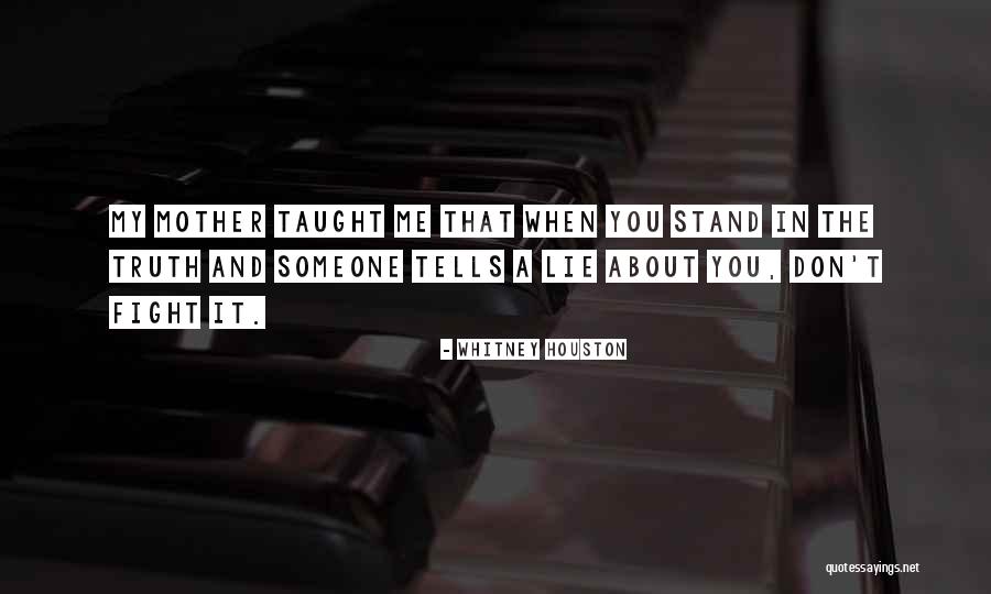 Mother You Taught Quotes By Whitney Houston Mother You Taught Quotes By Whitney Houston