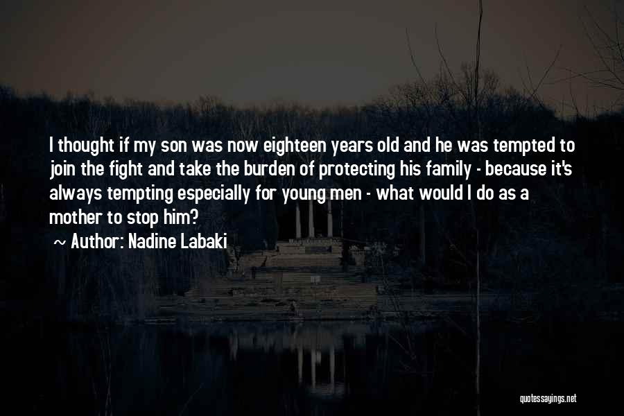 Mother Young Son Quotes By Nadine Labaki