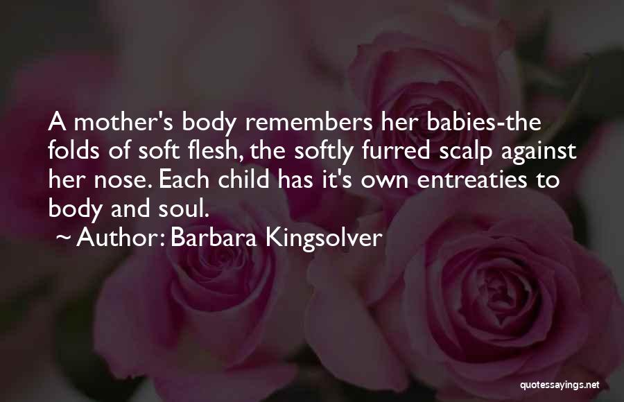 Motherhood And Babies Quotes By Barbara Kingsolver