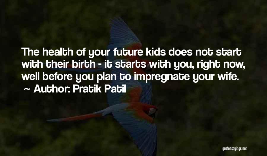 Motherhood And Pregnancy Quotes By Pratik Patil