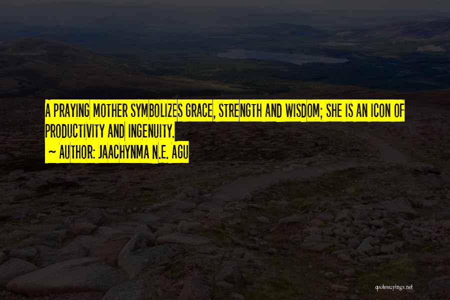 Motherhood And Sacrifice Quotes By Jaachynma N.E. Agu