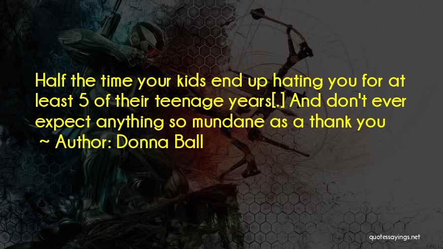 Motherhood Quotes By Donna Ball