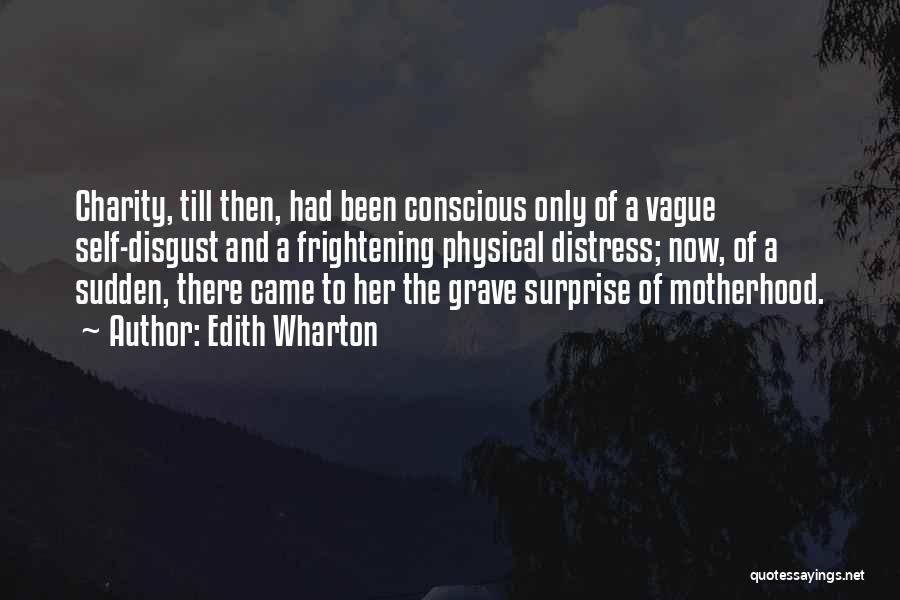 Motherhood Quotes By Edith Wharton