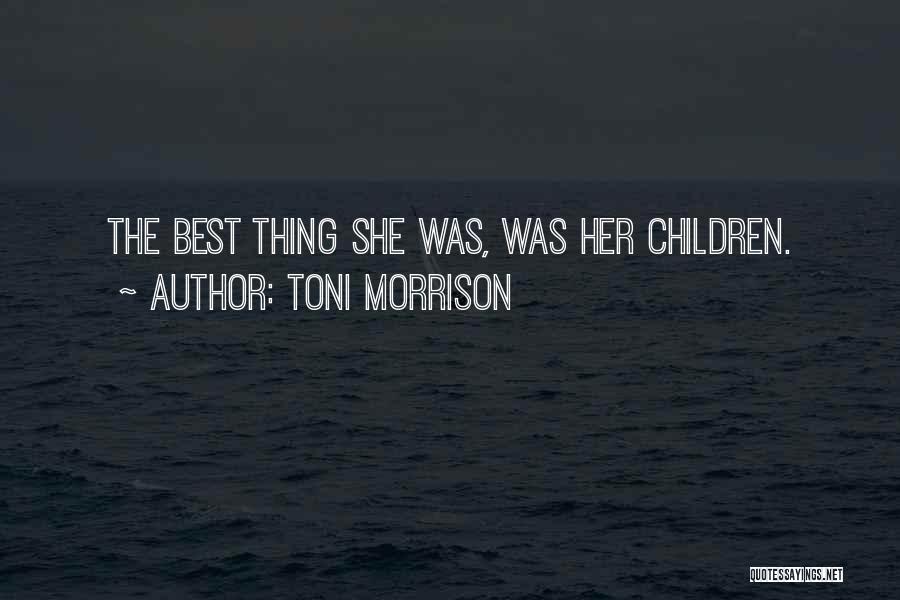 Motherhood Quotes By Toni Morrison