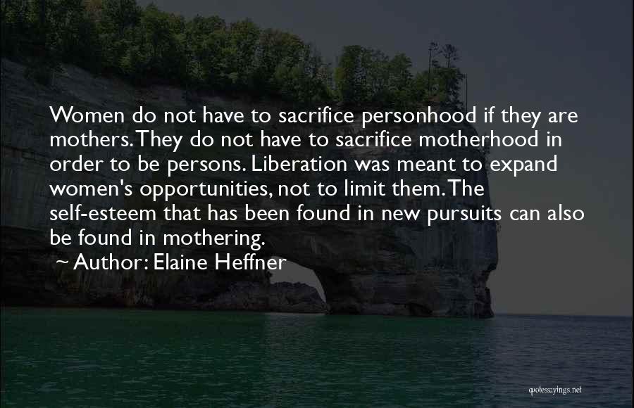 Mothering Quotes By Elaine Heffner