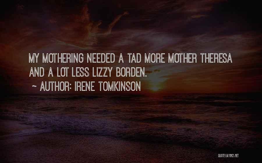 Mothering Quotes By Irene Tomkinson