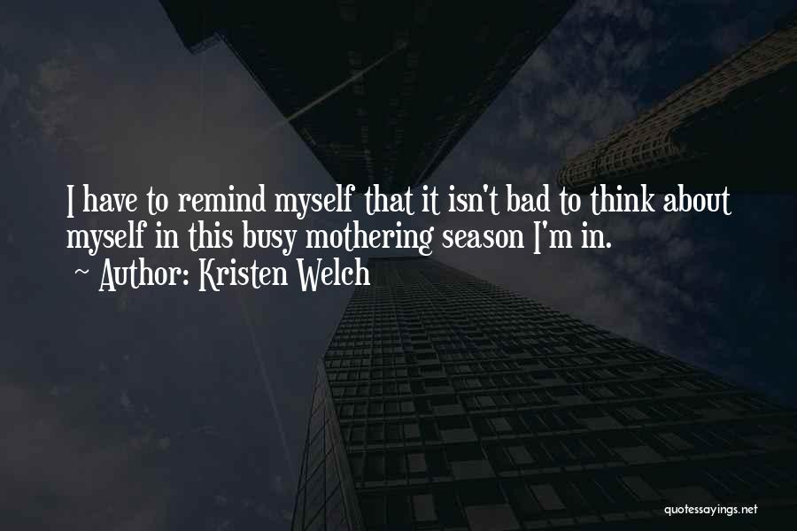 Mothering Quotes By Kristen Welch