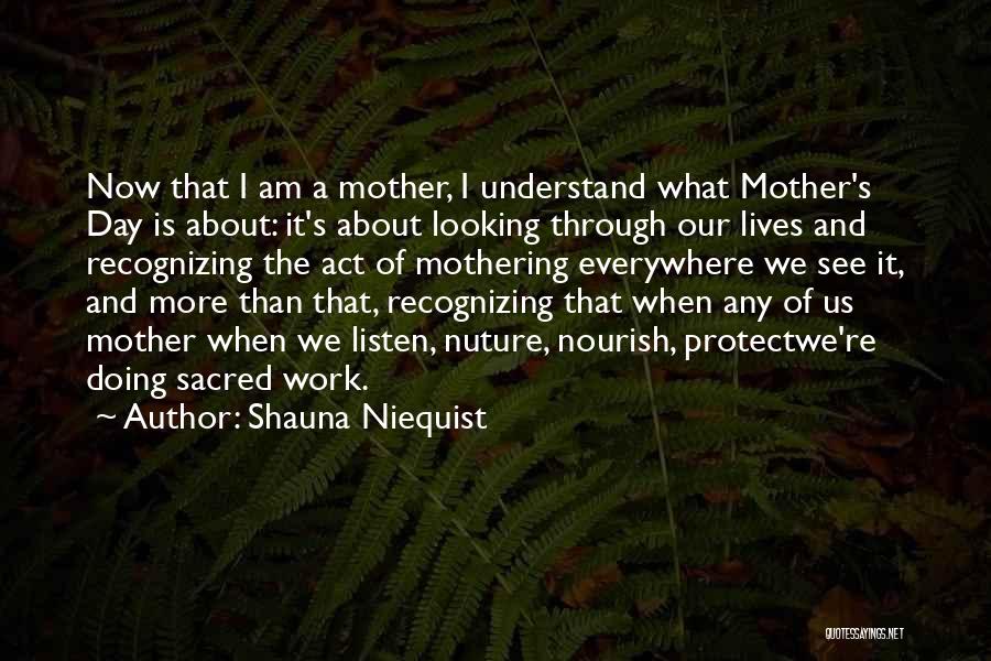 Mothering Quotes By Shauna Niequist