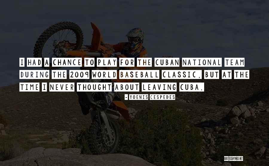 Motherland Fort Quotes By Yoenis Cespedes Motherland Fort Quotes By Yoenis Cespedes