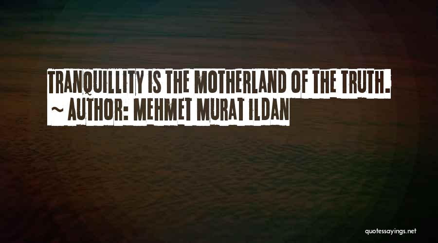 Motherland Quotes By Mehmet Murat Ildan